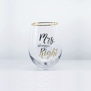 Stemless Mr Right Mrs Always Right Wine Glass